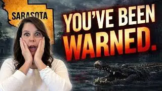 6 Reasons You Might NOT SURVIVE Living in SARASOTA FLORIDA! (Watch Before You Move)