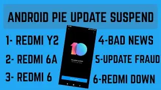 REDMI Y2 ANDROID PIE 9.0 UPDATE SUSPEND|REDMI 6| REDMI 6A REDMI NOTE 6 PRO| UPDATE FRAUD