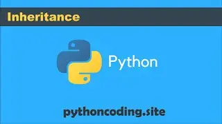 Tutorial 035:  Python Programming: Inheritance