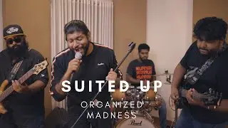 Organized Madness - Suited up (Official Music Video)
