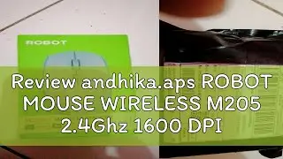 Review andhika.aps ROBOT MOUSE WIRELESS M205 2.4Ghz 1600 DPI