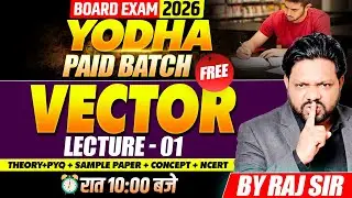 Vector Algebra Lecture 1 | Class 12th maths | Theory+PYQs+Sample Paper+Concept+Ncert | IIT & JEE