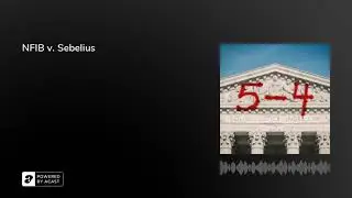 NFIB v. Sebelius | 5-4