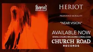 Heriot - Near Vision (OFFICIAL STREAM)