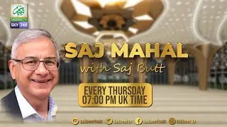 SAJ Mahal  with Saj Butt | 3rd March 2022 | Takbeer TV SKY749