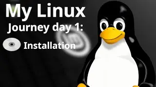 My Linux journey part 1: installation