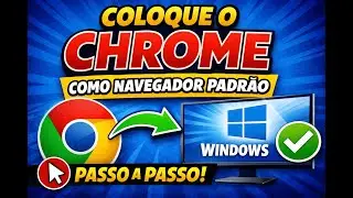 Como Colocar o Google Chrome como Navegador Padr&atilde;o no Windows