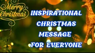 Christmas 2023 || Christmas Greetings || Inspirational messages for Friends and Family