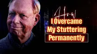How I Overcame My Stutter Permanently