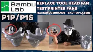 How To Test, Fix, or Replace: Bambu Lab Toolhead part cooling Fan. Fix Poor Overhangs & top Layers