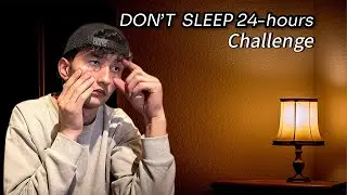 DON&rsquo;T SLEEP 24-hours 🫩