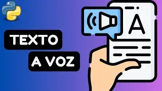 🎤 Como crear un Lector de Texto a Voz en Python con pyttsx3 | Tutorial Completo