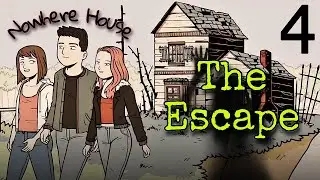 The Escape!! | Nowhere House Gameplay | #part4
