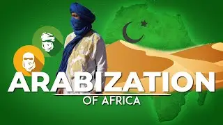 Arabization Of Africa!