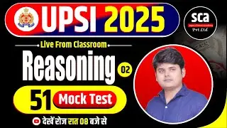 🔴UPSI 2025 | Reasoning | Mock Test 02 | UPSI Reasoning Mock Test Solution | By Arvind Sir | Sca