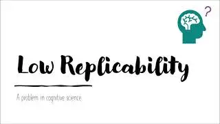 Low Replicability in Cognitive Science