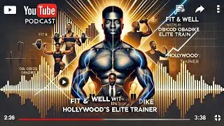 Fit & Well with Obi Obadike: Transformative Insights from Hollywood's Elite Trainer