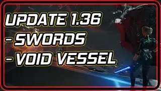 🔴UPDATE TIME - Swords, Void Vessel, Balance Rework // The First Descendant