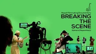 BREAKING THE SCENE - BTS of Kamero-Nepenthe(s) MV | Nepali Filmmaking Documentary