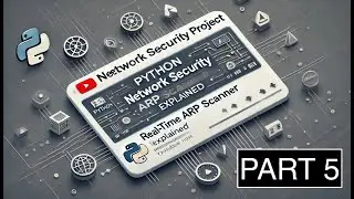 Python Network Security Project - Real-time ARP Scanner Explained - Part 5