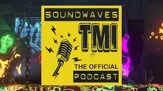 Soundwaves TMI #10 - The Gang's All Here