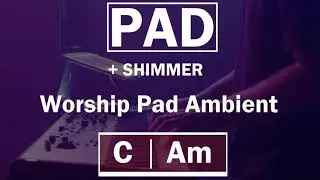 FUNDO MUSICAL | WORSHIP | C - Am | PAD+SHIMMER | CONTINUOUS