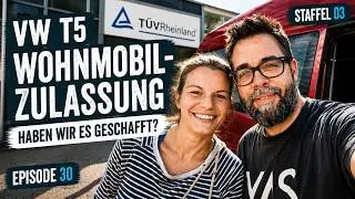 #30 &bull; Bekommen wir unsere Womobil Zulassung? | VW T5 Camper Umbau