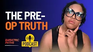 Preparing for Bariatric Surgery: Mental & Physical Pre-Op Journey