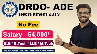 DRDO - ADE Recruitment 2019 | No Fee | Salary : 54,000 | B.E / B.Tech | Latest Job