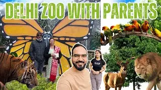 Parents ko lekar gae Delhi Zoo