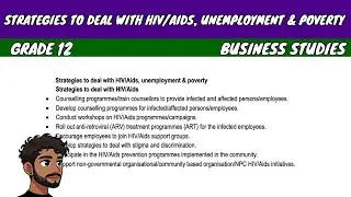 Strategies to Deal with HIV, Aids , Unemployment and Poverty | Grade 12 Business Studies