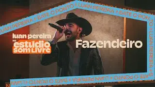 Luan Pereira - FAZENDEIRO (Ao Vivo no Est&uacute;dio Som Livre)