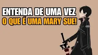 O problema da Mary Sue.