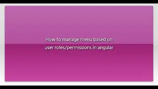 How to manage menu based on user roles/permissions in angular