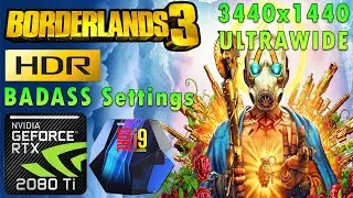 Borderlands 3 | HDR | Badass Settings | RTX 2080 Ti | i9 9900k 5GHz | Ultrawide 3440x1440