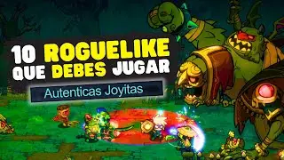 Los 10 Juegos ROGUELIKE que DEBES JUGAR para PC