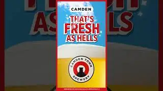 Camden Town Brewery, That's fresh as Hells!