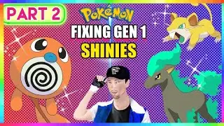 FIXING ALL GEN 1 SHINY POKEMON! Kanto Edition ( PART 2 )