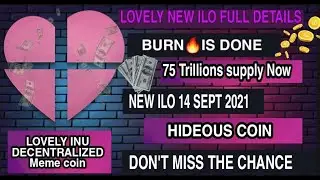 LOVELY INU NEW ILO AND 75 TRILLION SUPPLY  | BURN COMPLETE | NEW HIDEOUS COIN | ON LOVELY LAUNCHPAD.
