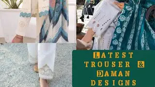Trouser & Daman designs for girls || #trouser designs & #Daman designs