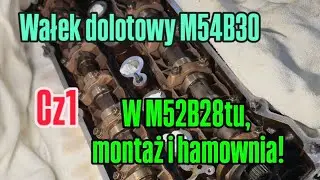 Montaż wałka dolotowego M54b30 w silniku m52b28tu. Cz1