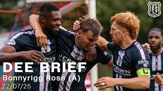 Dee Brief | Bonnyrigg Rose | 22/07/25