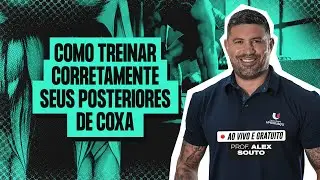 COMO TREINAR CORRETAMENTE SEUS POSTERIORES DE COXA