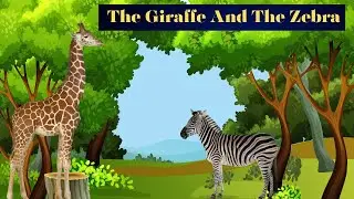 Story - The Giraffe and the Zebra !!