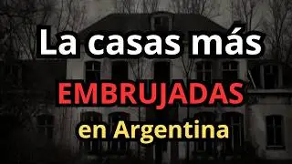 ARGENTINA TIENE UNA DE LAS MÁS EMBRUJADAS! 3 Casas Reales con Testimonios 2026 SUCESOS PARANORMALES