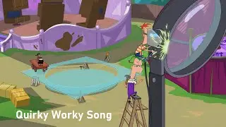 Phineas and Ferb - Quirky Worky Song