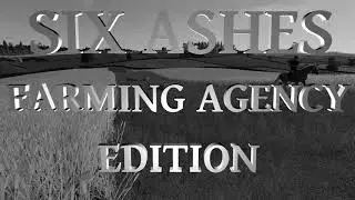 SIX ASHES FARMING AGENCY TRAILER | GB MODDING | FARMING SIMULATOR 19
