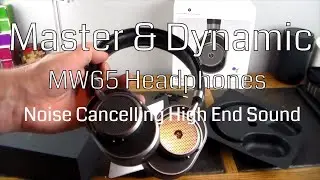 Master & Dynamic MW65 Noise Cancelling Headphones