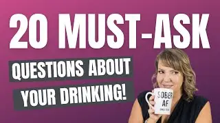 20 Questions You MUST ASK Yourself about Your Drinking | Expert Secrets Revealed with Deb Masner