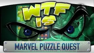 ► WTF Is... - Marvel Puzzle Quest ?